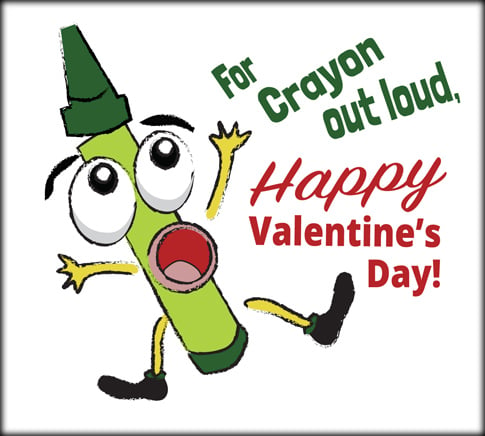 For Crayon out loud, Happy Valentine's Day!